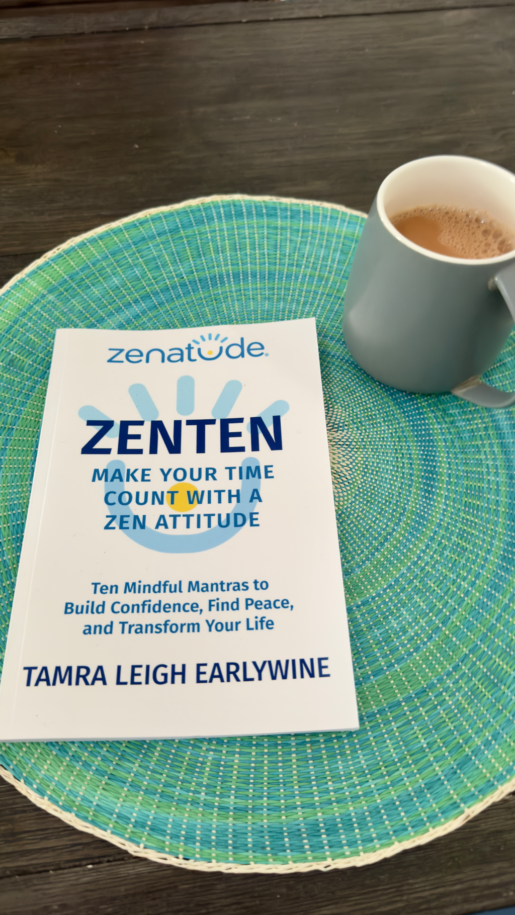 Zenatude® ZenTen Make Your Time Count With A Zen Attitude Book